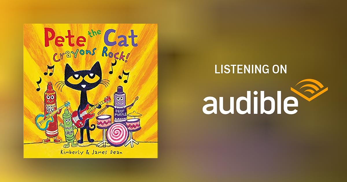 Pete the Cat Crayons Rock! by James Dean, Kimberly Dean Audiobook